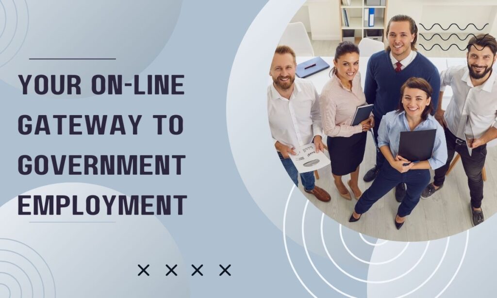 Your On-Line Gateway to Government Employment