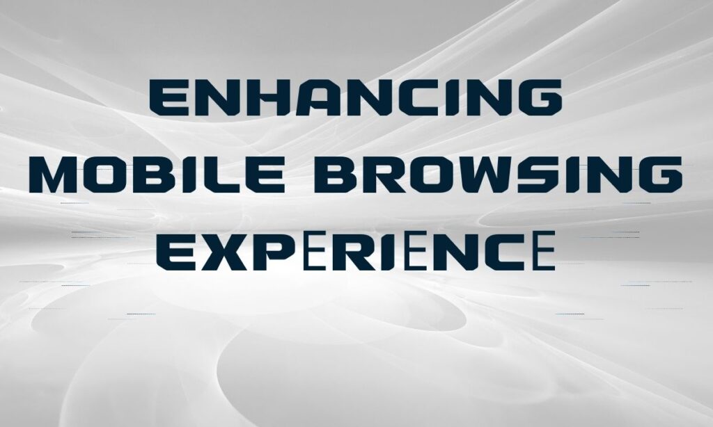 Enhancing Mobile Browsing Expеriеncе